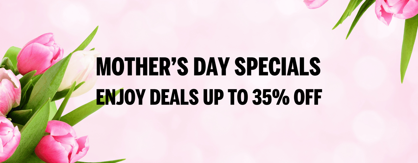 Mother's Day Specials