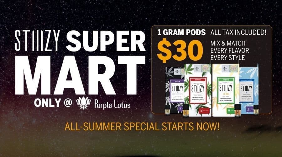 STIIIZY Pods for $30 at Purple Lotus: Your Ultimate Bay Area Cannabis Deal