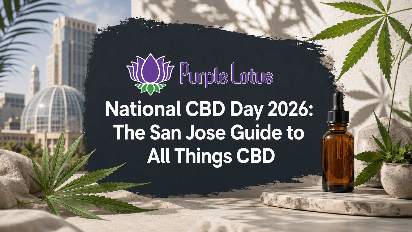 National CBD Day 2026: The San Jose Guide to All Things CBD