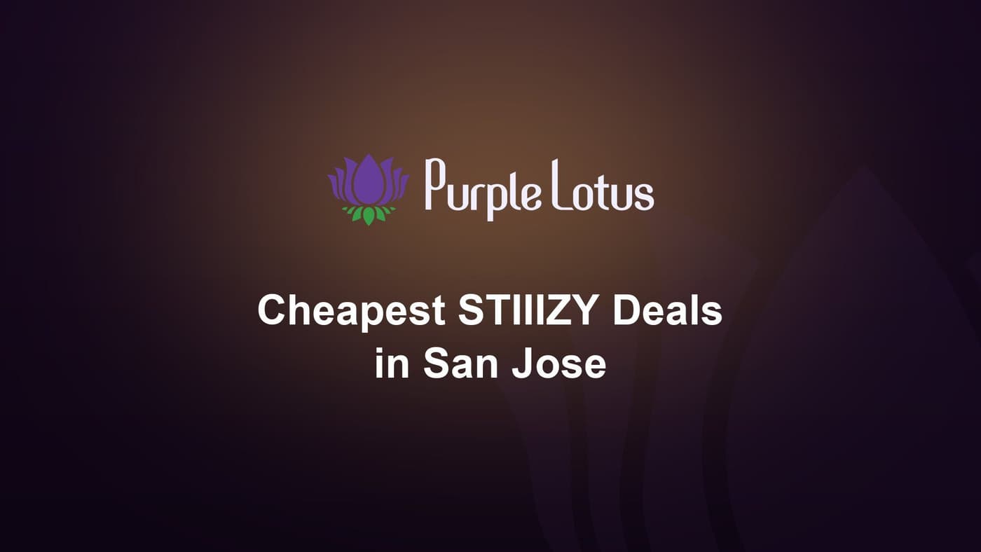 Purple Lotus cover graphic: cheapest STIIIZY deals in San Jose